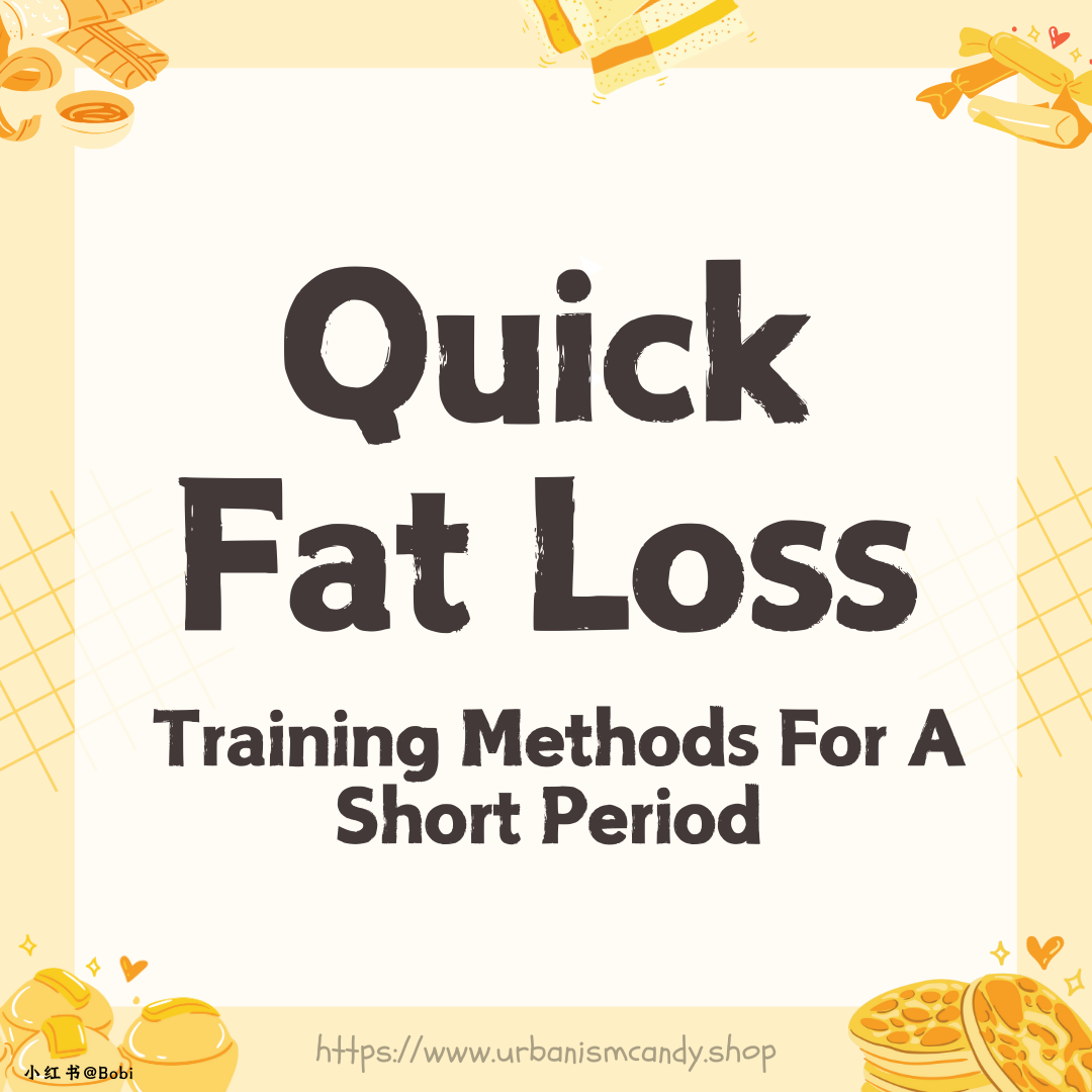 Quick Fat Loss Training Methods For A Short Periods
