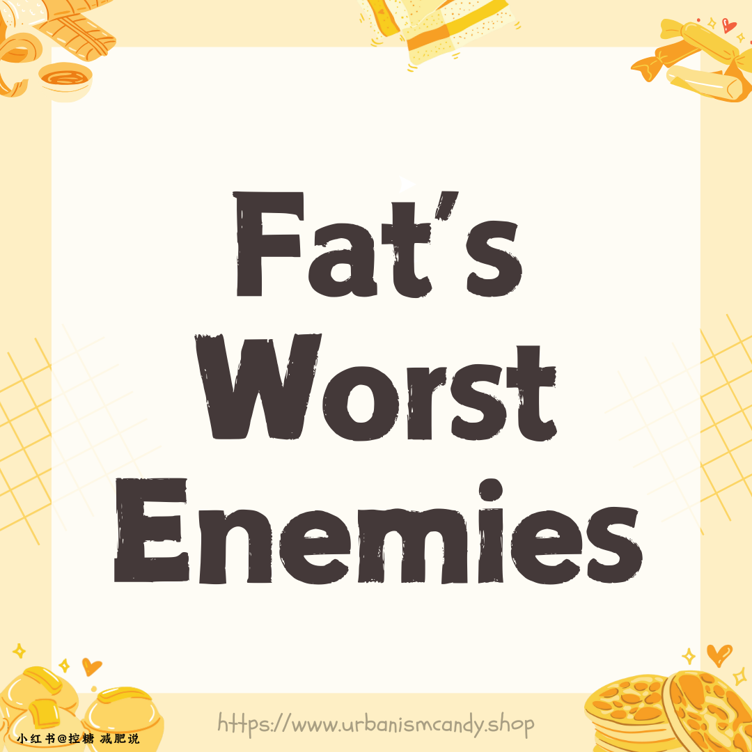 Fat's Worst Enemies