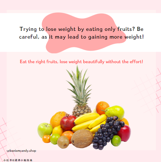 Trying to lose weight by eating only fruits? Be careful, as it may lead to gaining more weight!