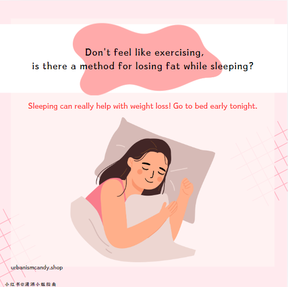  Don't feel like exercising is there a method for losing fat while sleeping