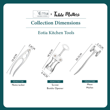 Table Matters - EOTIA Kitchen Tools [Bottle Opener | Meat Mallet | Nutcracker]