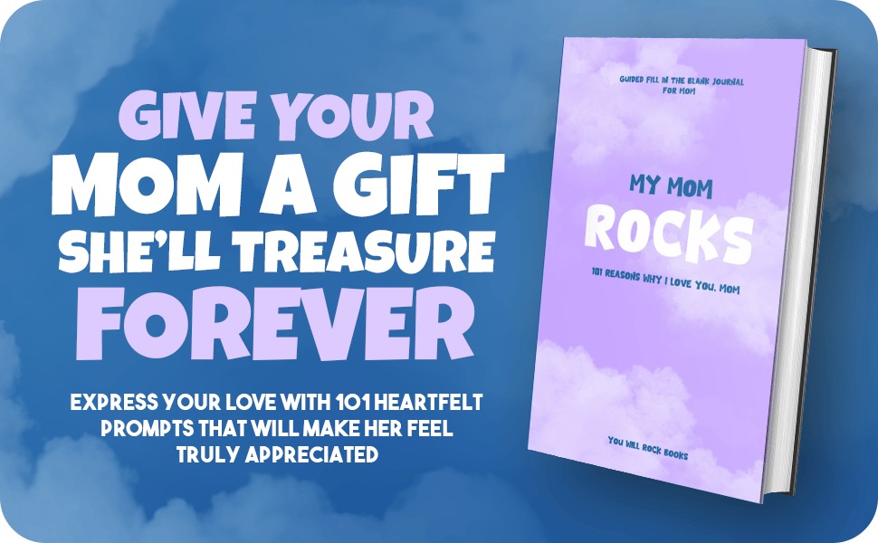 My Mom Rocks!: 101 Reasons Why I Love You, Mom