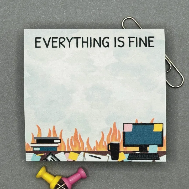 ✒Everything Is Fine Sticky Notes