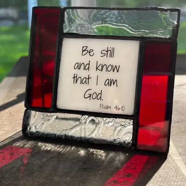 Psalm 46 on a small stained glass frame Be still and know that I am God Bible verse image 6