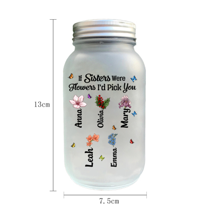 Personalised Birth Flower Mason Jar Light Custom 2-6 Names Bottle Gifts for Besties/Sistas - If Sisters Were Flowers I'd Pick You-Jessemade AU