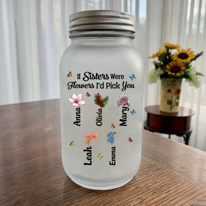 Personalised Birth Flower Mason Jar Light Custom 2-6 Names Bottle Gifts for Besties/Sistas - If Sisters Were Flowers I'd Pick You-Jessemade AU