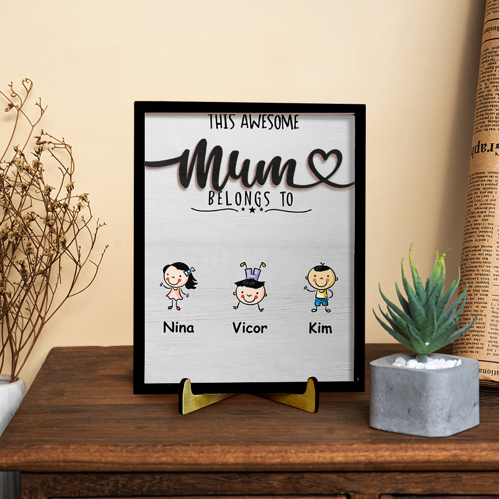 Personalised 1-4 Names Frame Wooden Plaque, Custom The Awesome Mum Belongs To Ornament Gift for Mum | Jessemade