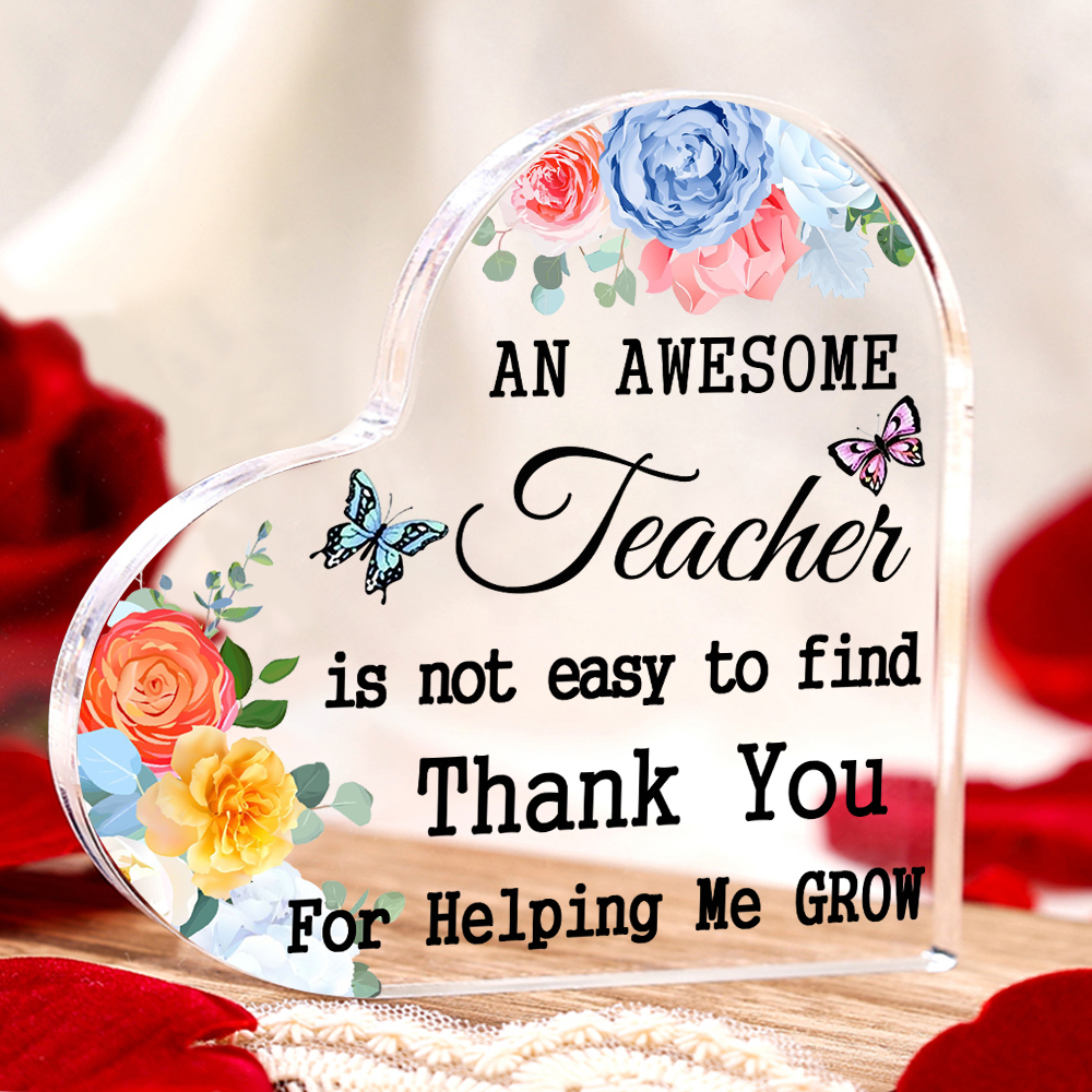 Acrylic Plaque Heart-Shaped Keepsake Gift "An Awesome Teacher Is Not Easy To Find, Thank You For Helping Me Grow"-Jessemade AU