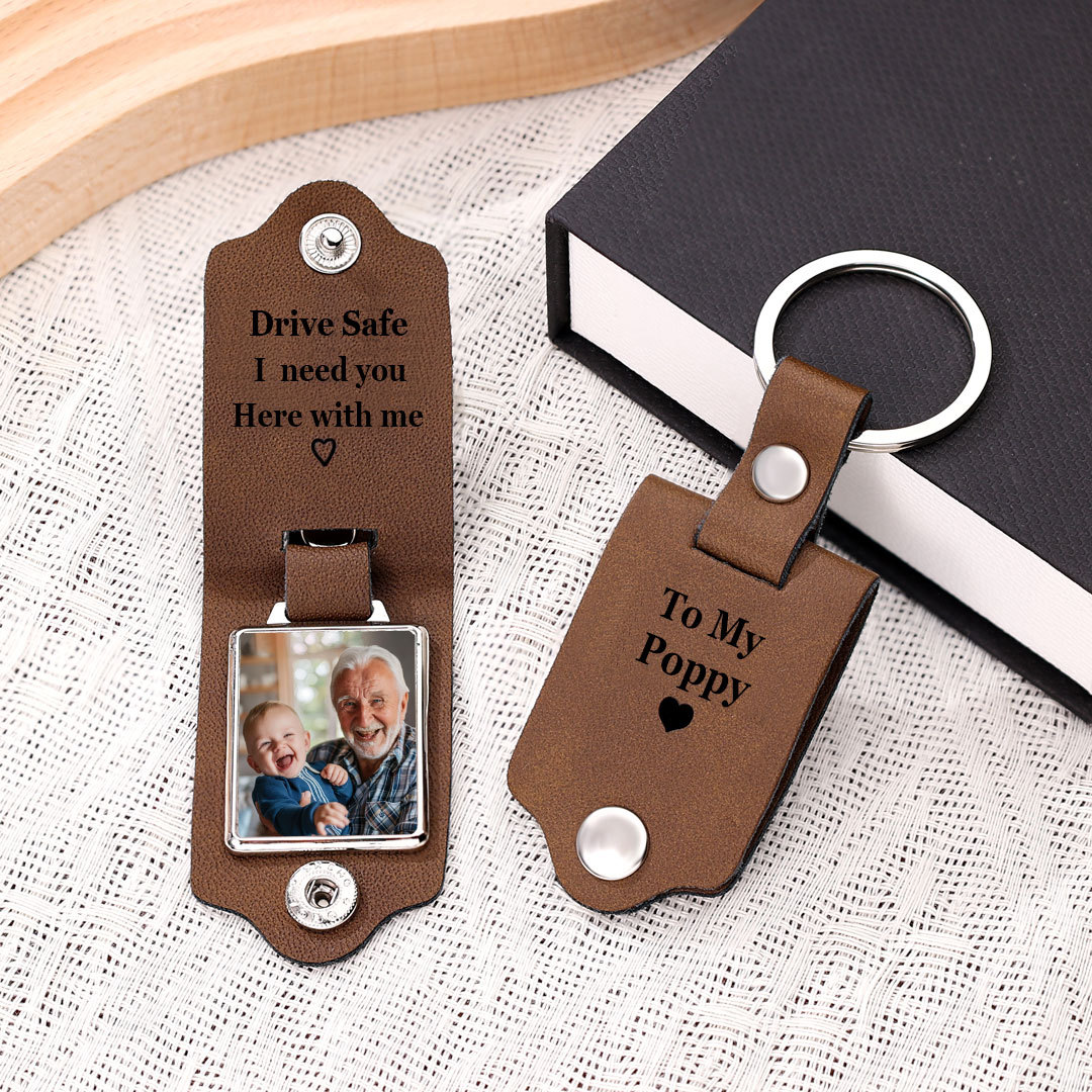 To Poppy/Grandpa Leather Keyring Personalised Photo & Text Keychain - Drive Safe, I Need You Here With Me-Jessemade AU