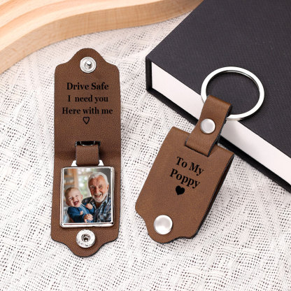 To Poppy/Grandpa Leather Keyring Personalised Photo & Text Keychain - Drive Safe, I Need You Here With Me-Jessemade AU