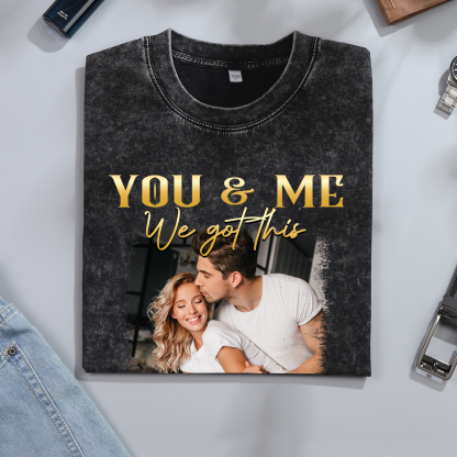 Personalised Couple Black T-Shirts You and Me We Got This Valentine’s Day Gift