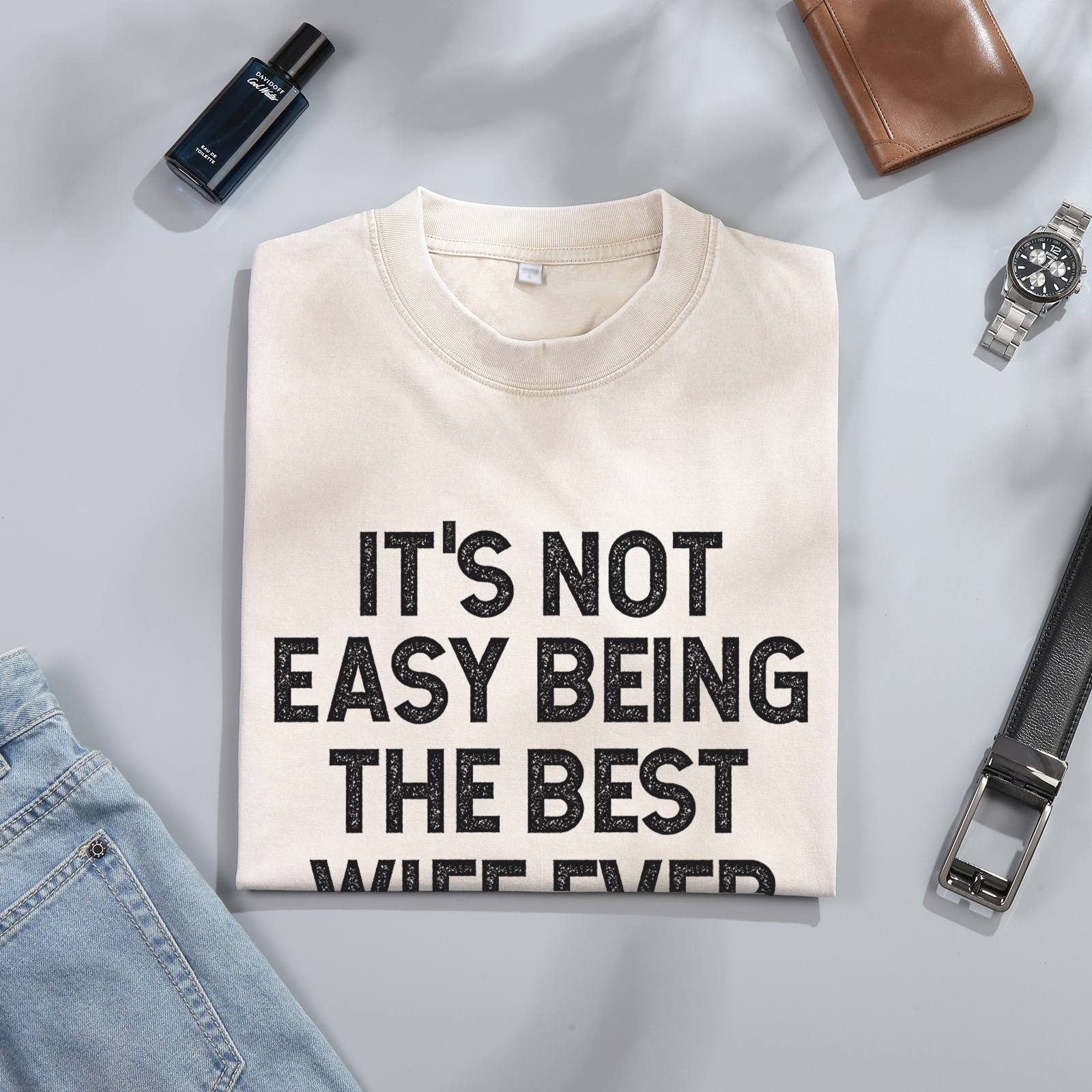 Personalised Couple White T-Shirts Its Not Easy Being the Best Husband or Wife Ever Valentines Day Gift