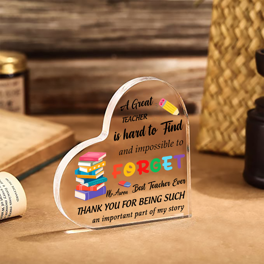 Personalised Acrylic Heart Keepsake Custom 1 Name Ornament Gift for Him/Her - A Great Teacher Is Hard To Find And Impossible To Forget-Jessemade AU