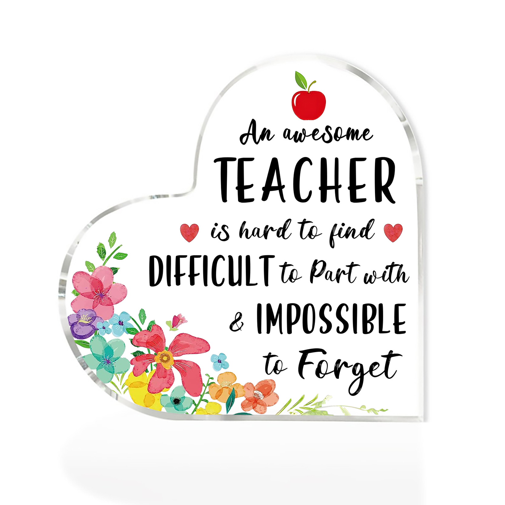 Acrylic Plaque Heart-Shaped Keepsake Gift "An Awesome Teacher Is Hard To Find, Difficult To Part With & Impossible To Forget"-Jessemade AU