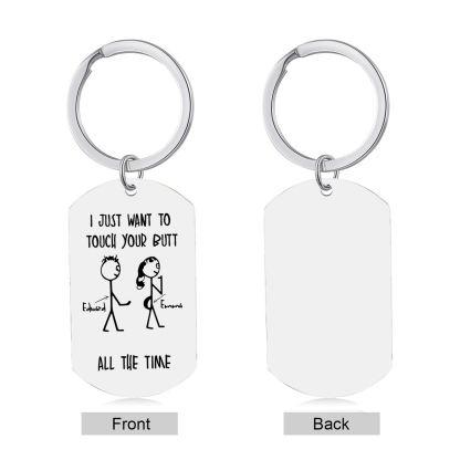 Personalised Keychain I Just Want to Touch Your Butt Gift for Couple