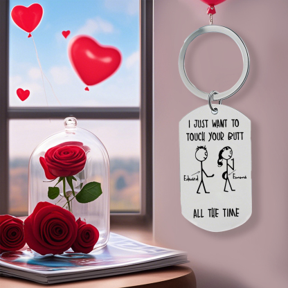 Personalised Keychain I Just Want to Touch Your Butt Gift for Couple