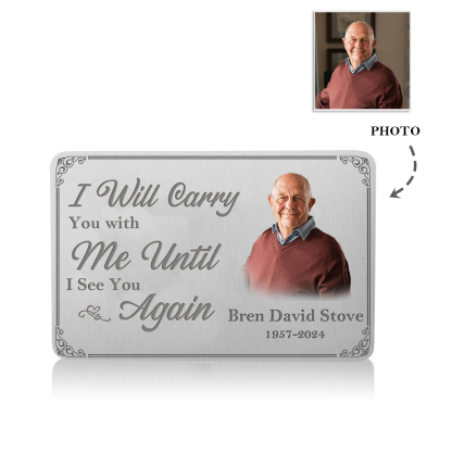 I Will Carry You with Me Memorial Wallet Card Personalised Photo Card Custom 2 Text Wallet Insert Card-Jessemade AU