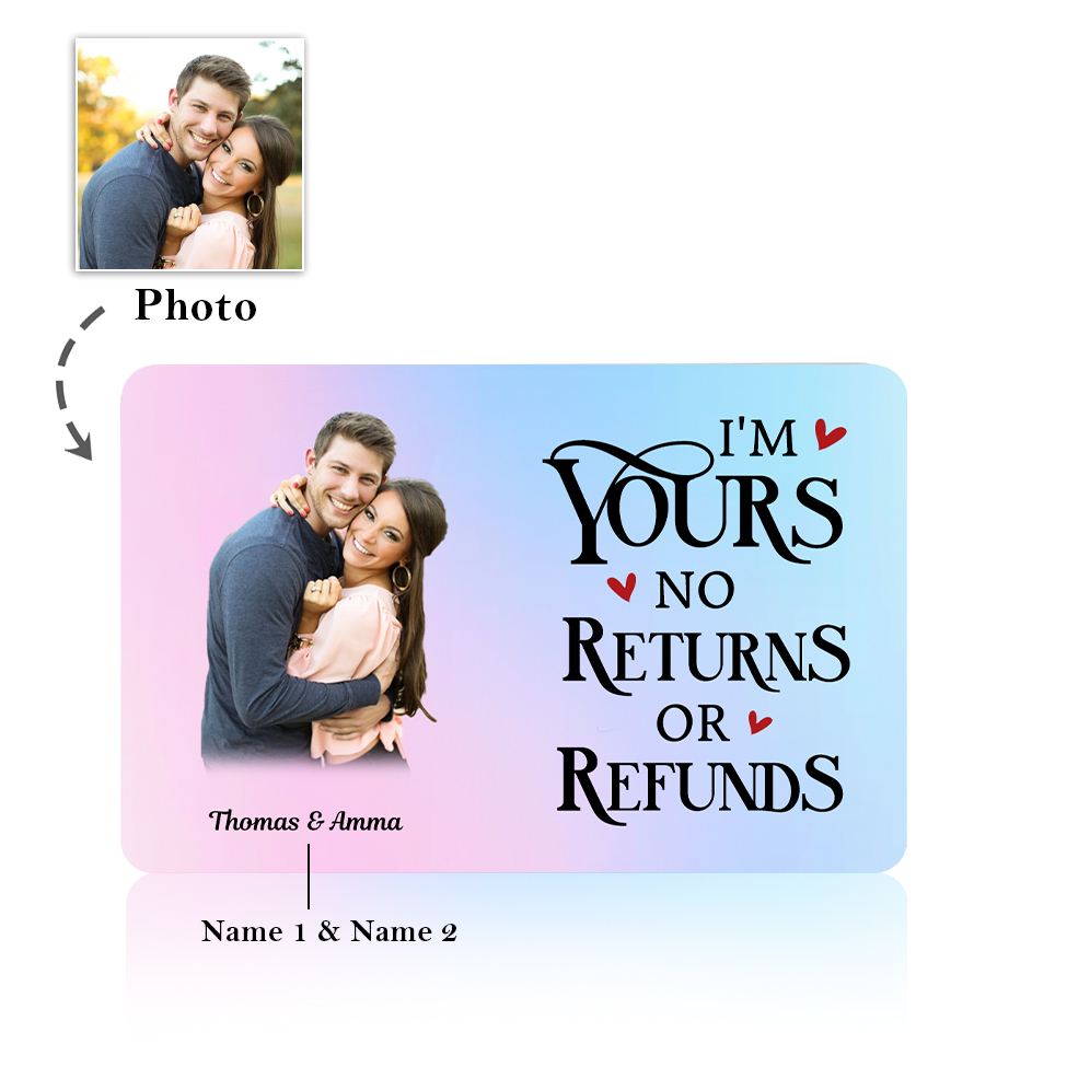 Personalised Wallet Card Custom Photo and 2 Names Im Yours No Returns No Refunds Romantic Gift for Him
