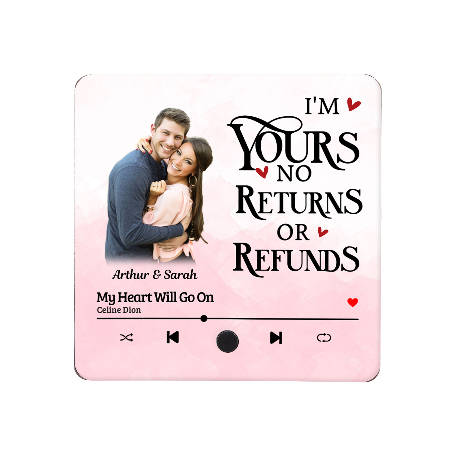 Personalised Photo Fridge Magnet I am Yours No Returns or Refunds Valentines Day Gift for Couples