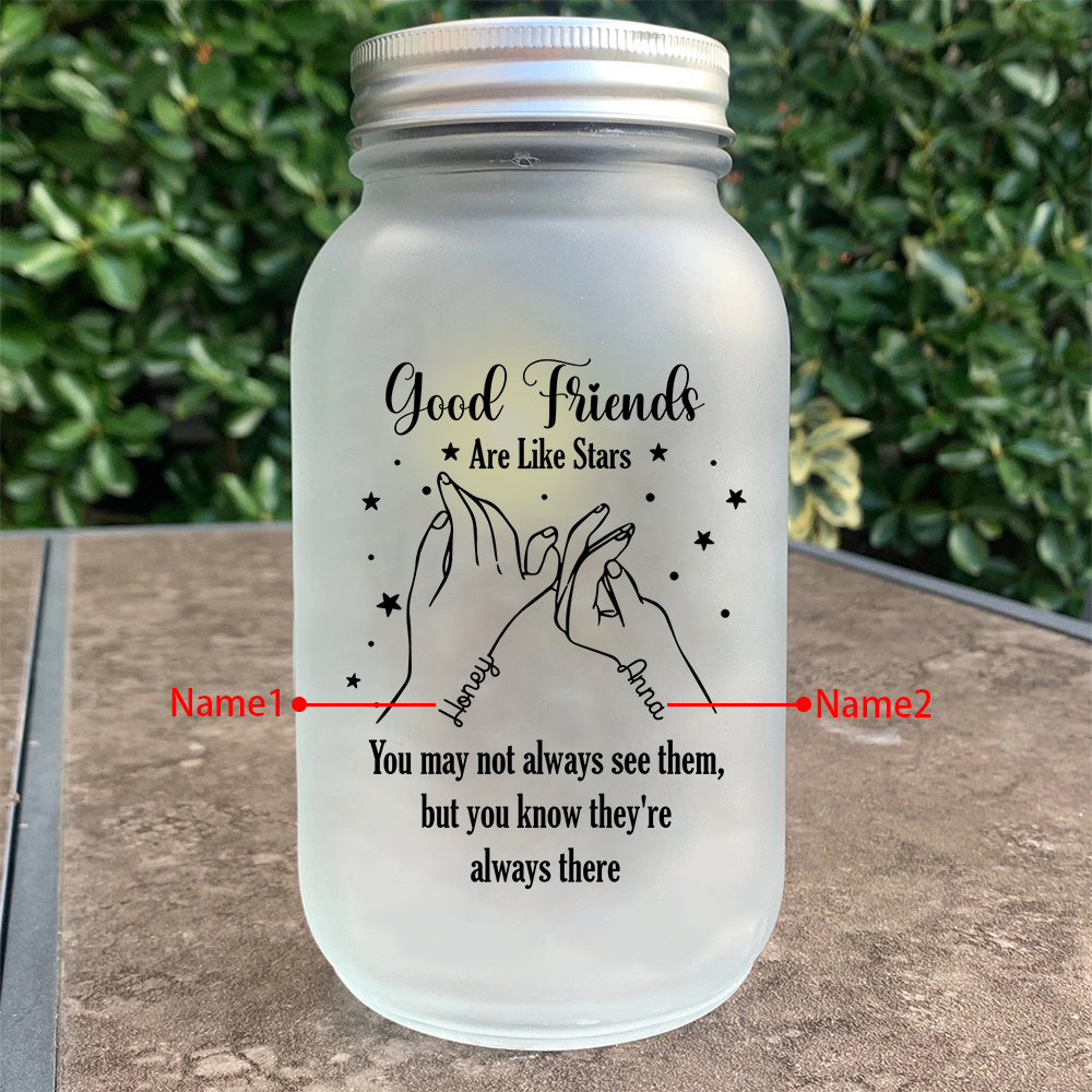 Personalised Mason Jar Light Custom 2 Names Bottle Gifts - Good Friends Are Like Stars, You May Not Always See Them, But You Know They're Always There-Jessemade AU
