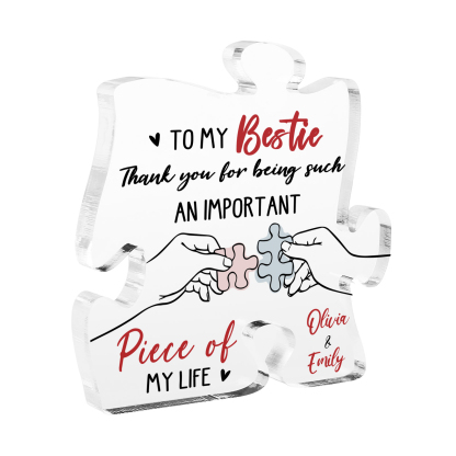 To My Bestie Puzzle Acrylic Plaque Custom 2 Names Thank You For Being An Important Piece Of My Life Gift for Sister Bestie Friend-Jessemade AU