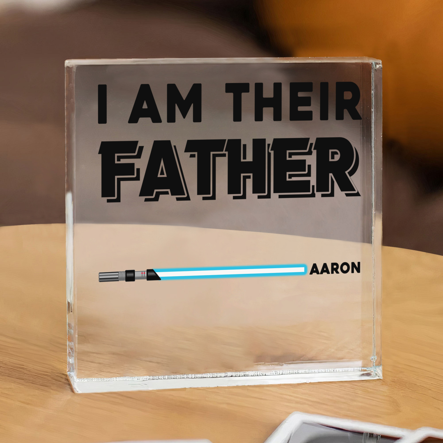 Personalised Acrylic Plaque I Am Their Father Custom Lightsaber Gift f