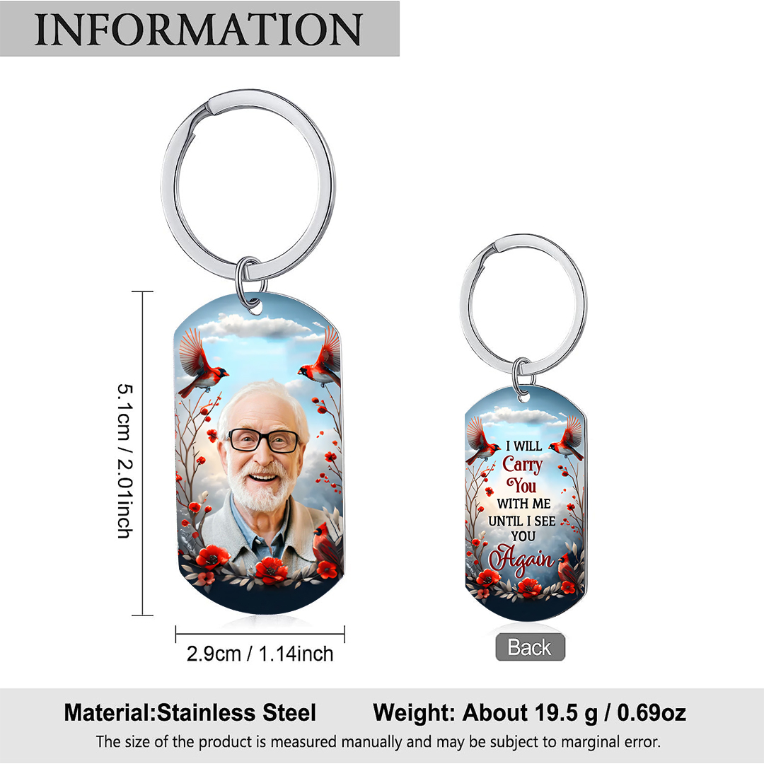 I Will Carry You With Me Until I See You Again Personalised Memorial Keychain with Custom Photo A Heartfelt Remembrance Gift-Jessemade AU