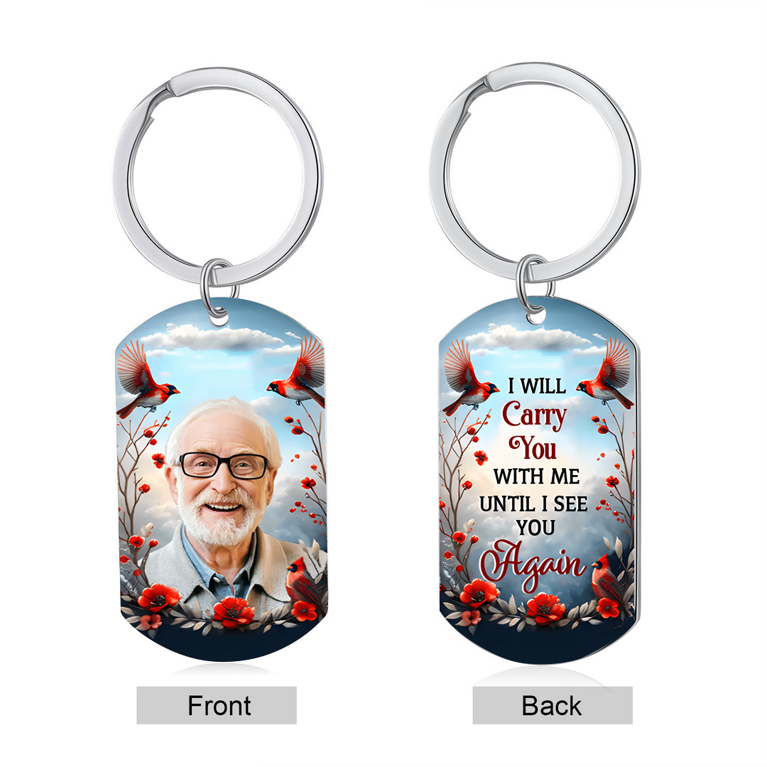I Will Carry You With Me Until I See You Again Personalised Memorial Keychain with Custom Photo A Heartfelt Remembrance Gift-Jessemade AU