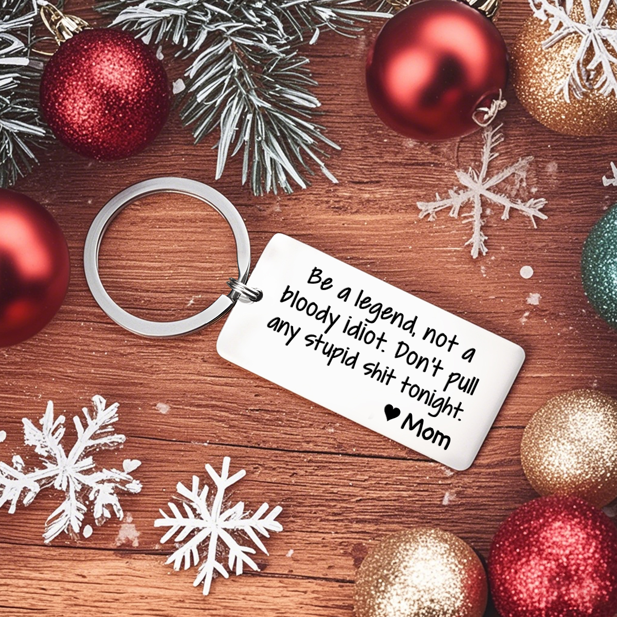 Personalised Name Be a Legend Not a Bloody Idiot Dont Pull Any Stupid Shit Tonight Keychain Funny Gift for Kids