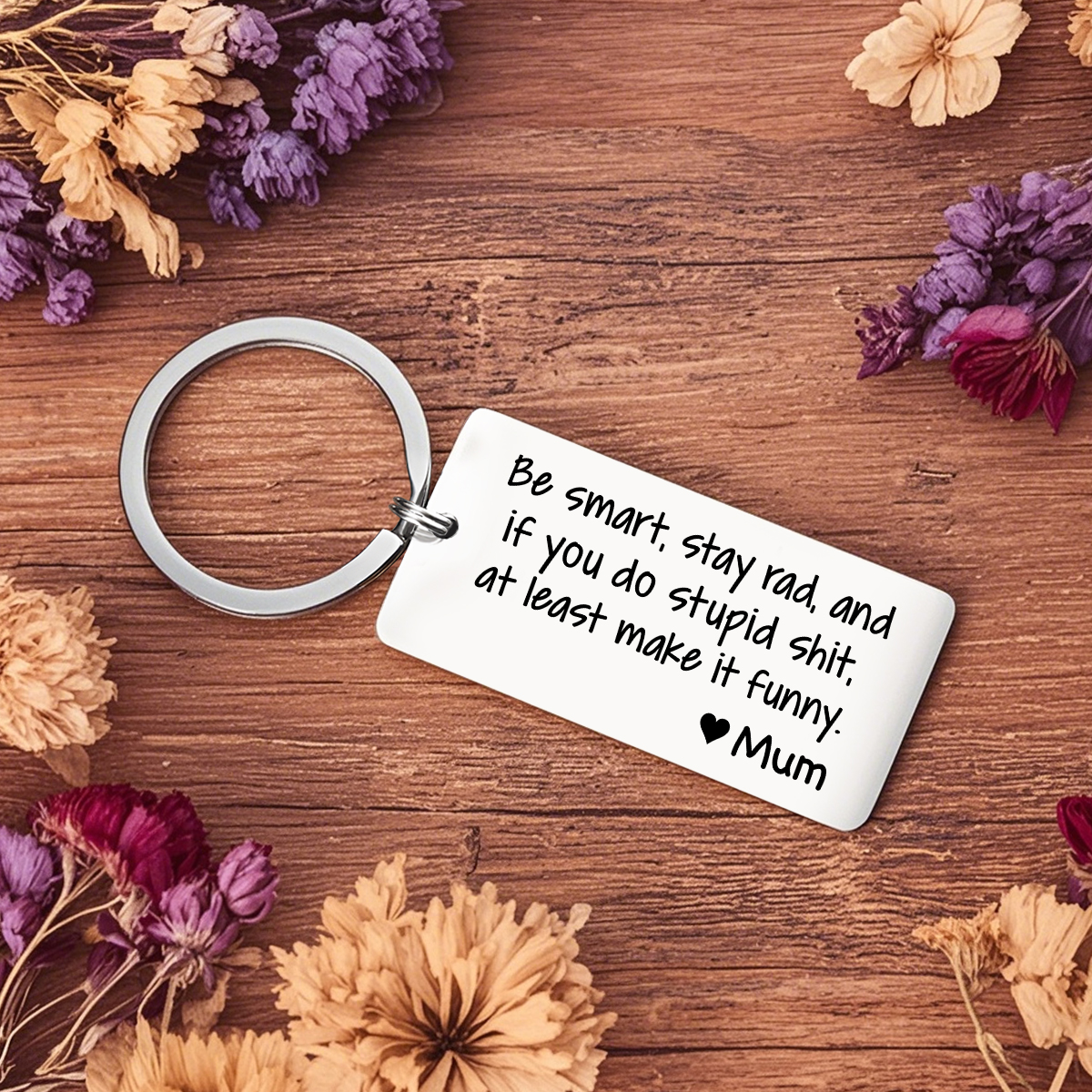 Personalised Name Be Smart Stay Rad And if You Do Stupid Shit at Least Make It Funny Keychain Funny Gift for Kids