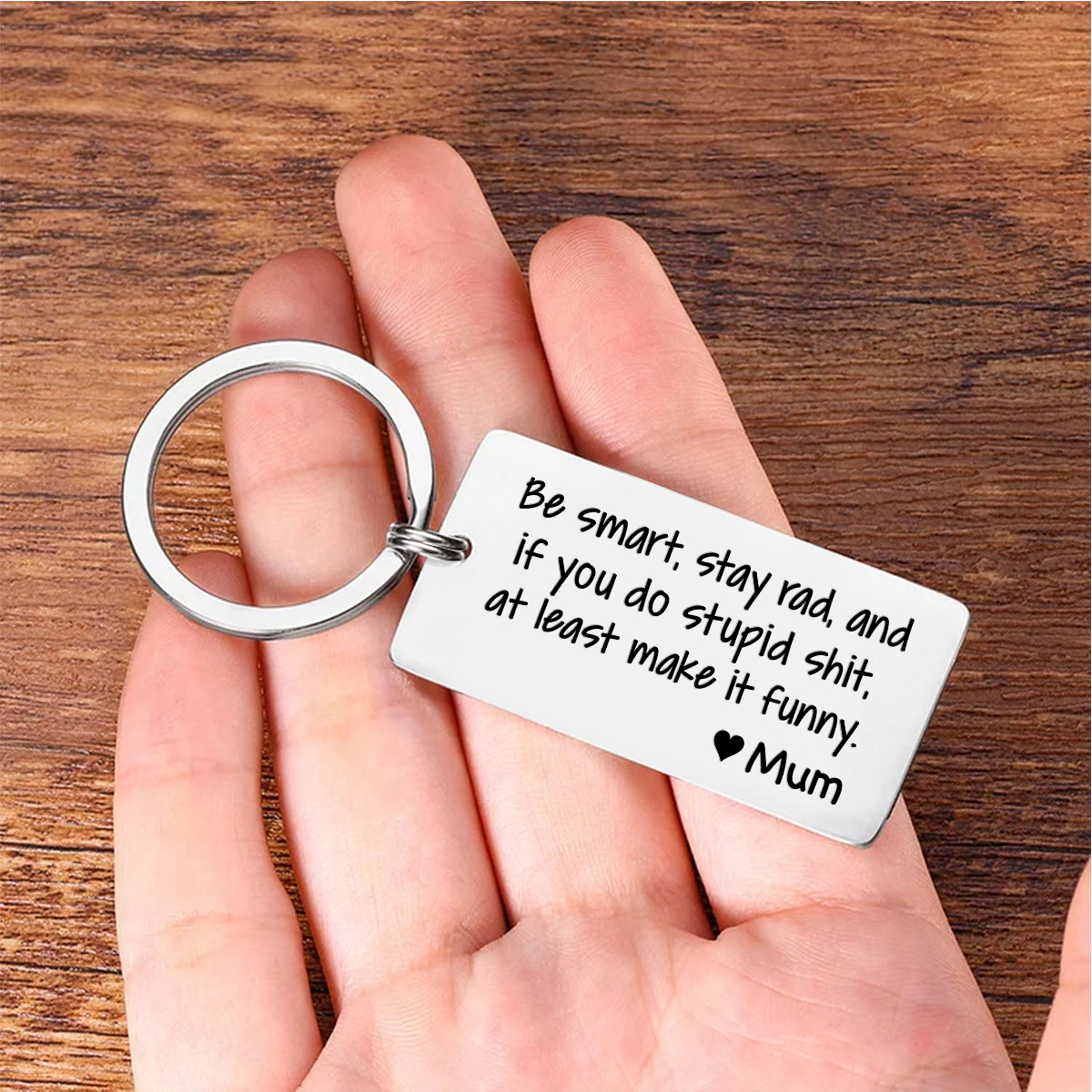 Personalised Name Be Smart Stay Rad And if You Do Stupid Shit at Least Make It Funny Keychain Funny Gift for Kids