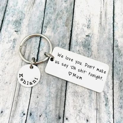 We Love You Dont Make Us Say Keychain Custom Name Personized Keyring G