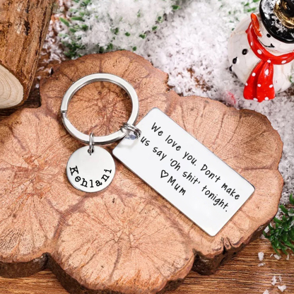 We Love You Dont Make Us Say Keychain Custom Name Personized Keyring Gift for Kids