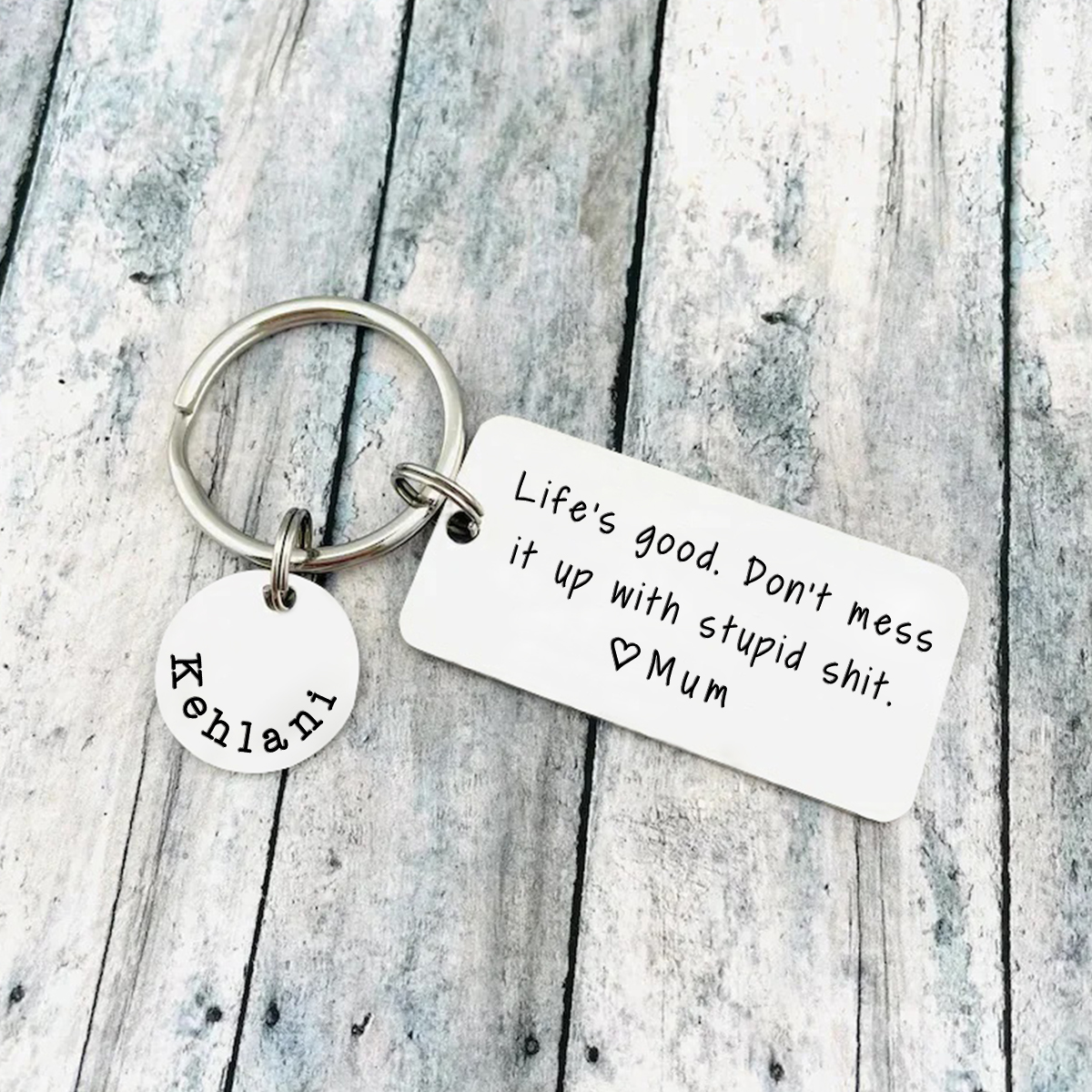 Lifes Good. Don't Mess It up with Stupid Keychain Custom Name Personized Keyring Gift for Kids
