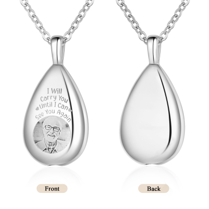 Personalised Memorial Ashes Necklace Custom Photo Commemorative Gifts - I Will Carry You Until I See You Again-Jessemade AU