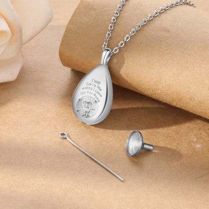 Personalised Memorial Ashes Necklace Custom Photo Commemorative Gifts - I Will Carry You Until I See You Again-Jessemade AU