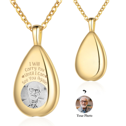 Personalised Memorial Ashes Necklace Custom Photo Commemorative Gifts - I Will Carry You Until I See You Again-Jessemade AU