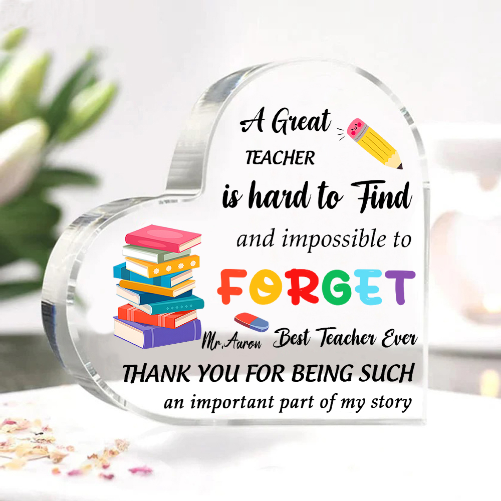 Personalised Acrylic Heart Keepsake Custom 1 Name Ornament Gift for Him/Her - A Great Teacher Is Hard To Find And Impossible To Forget-Jessemade AU