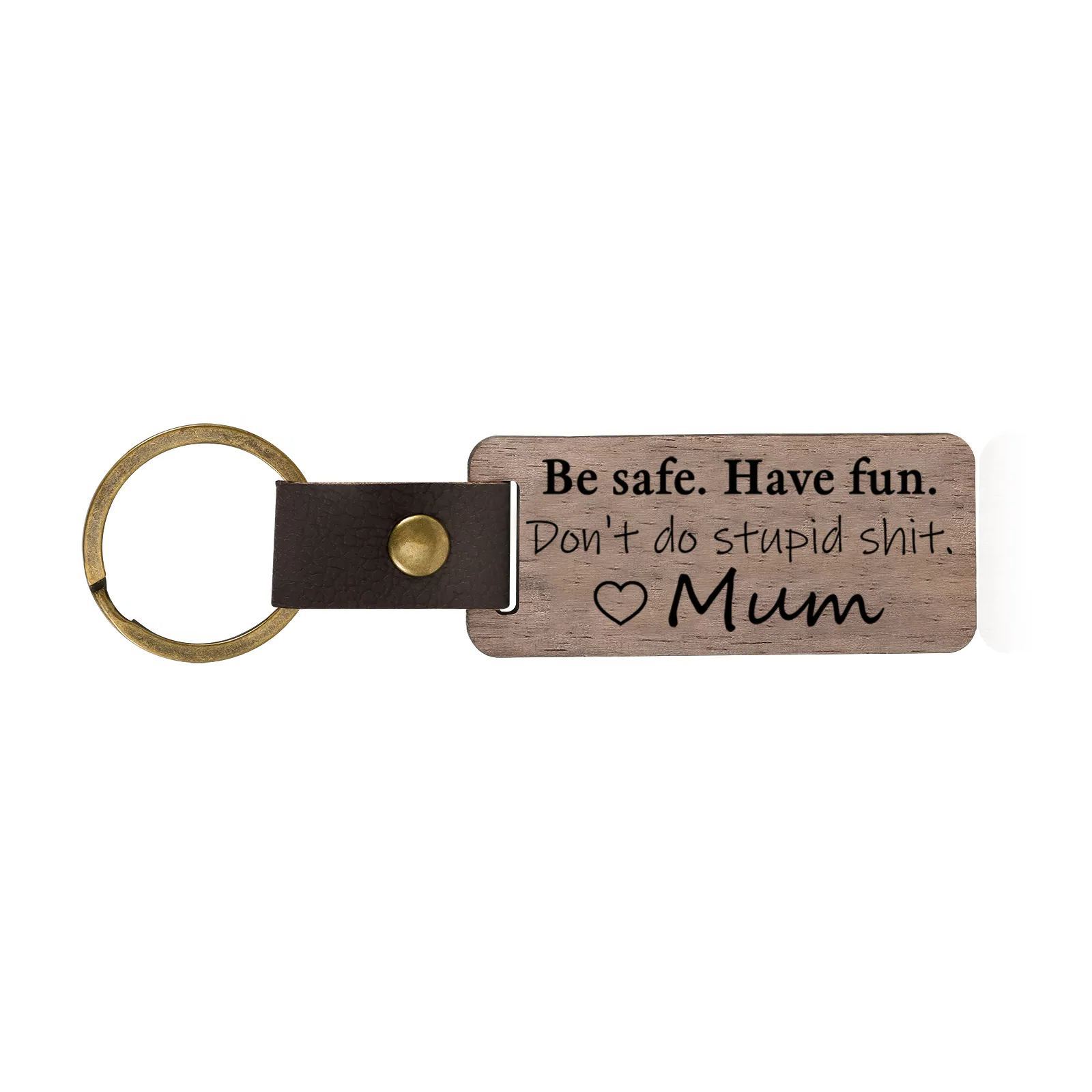 Don't Do Stupid Funny Wooden Keychain Drive Safe Have Fun Keychain Teenager Gift Set For Son/Daughter-Jessemade AU