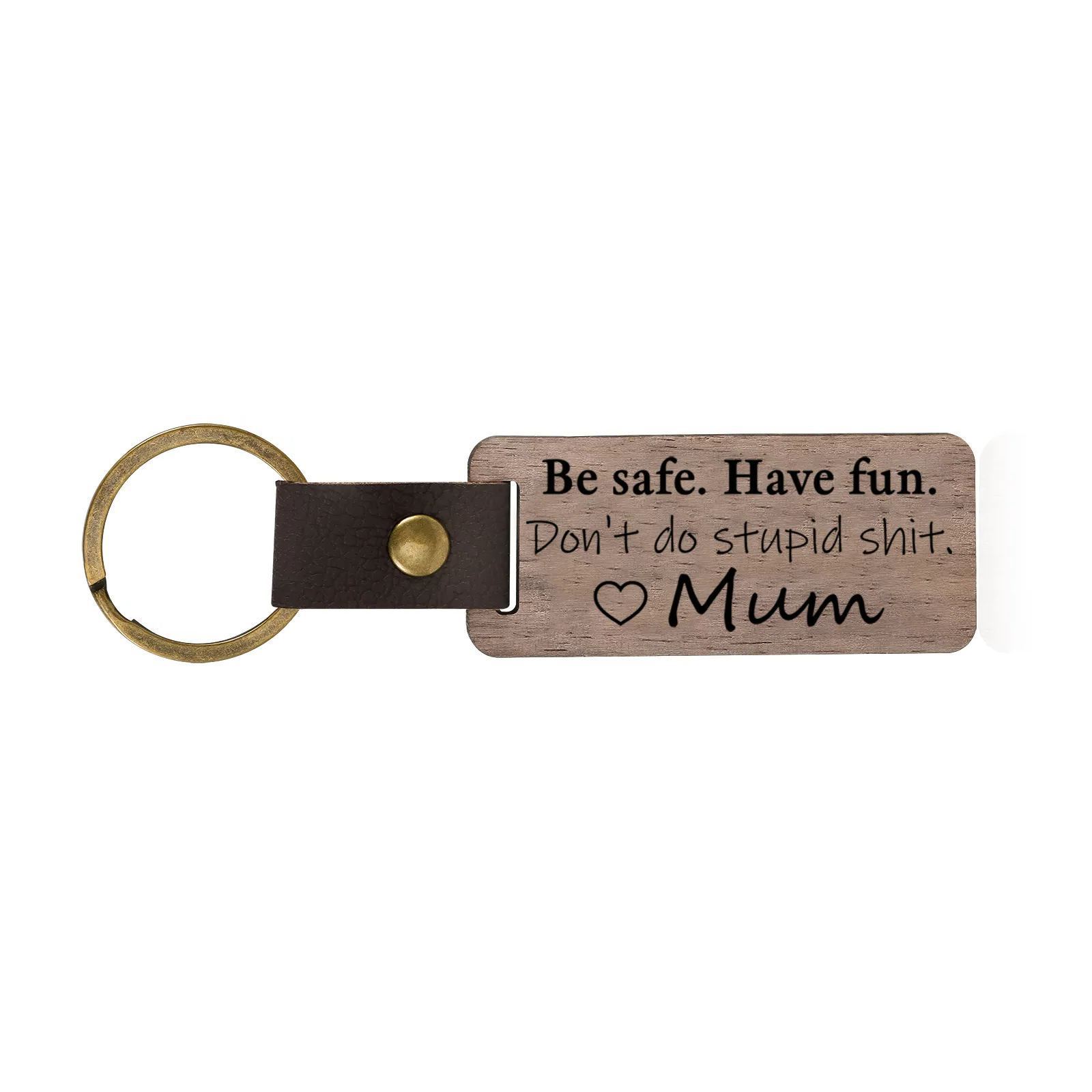 Don't Do Stupid Funny Wooden Keychain Drive Safe Have Fun Keychain Teenager Gift Set For Son/Daughter-Jessemade AU