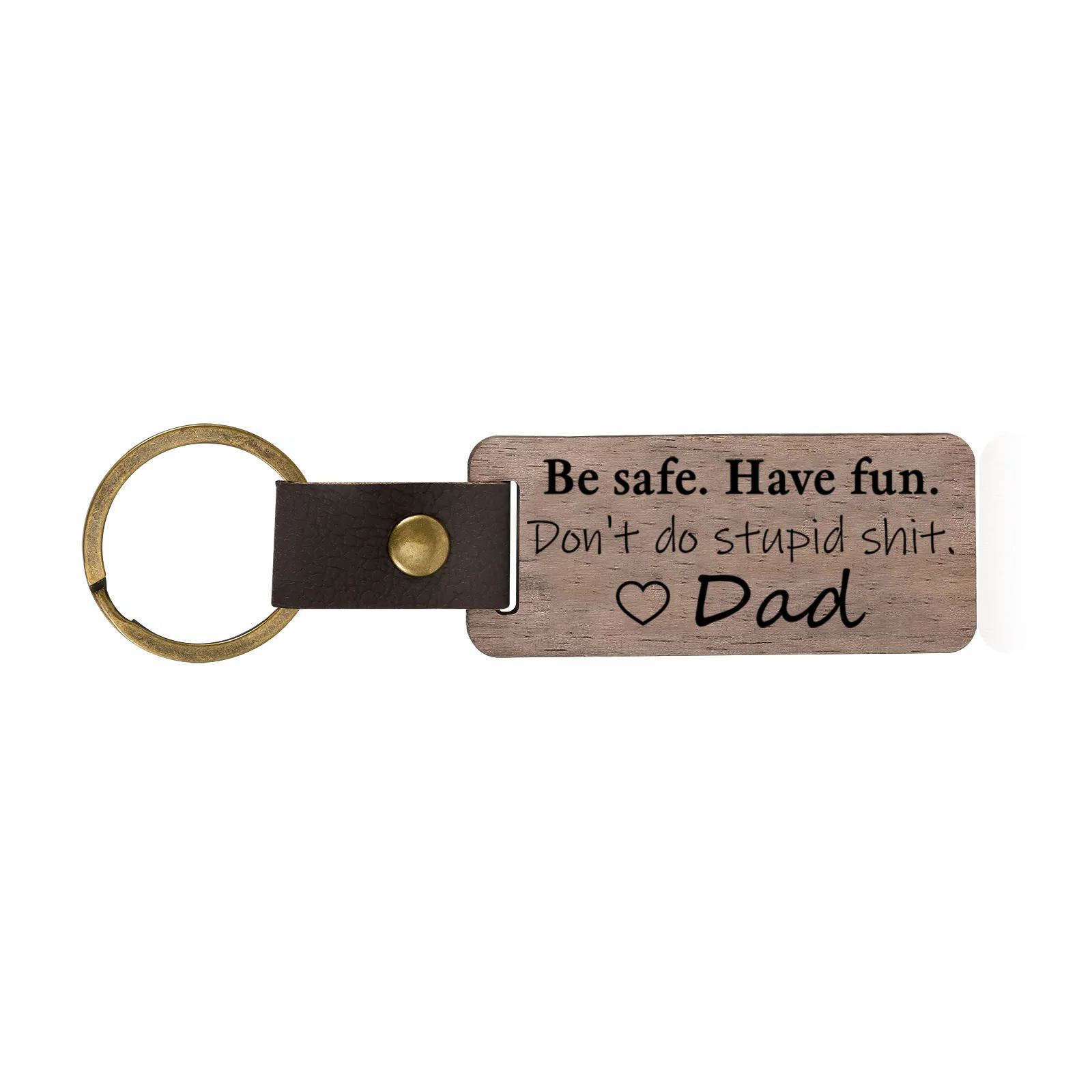 Don't Do Stupid Funny Wooden Keychain Drive Safe Have Fun Keychain Teenager Gift Set For Son/Daughter-Jessemade AU