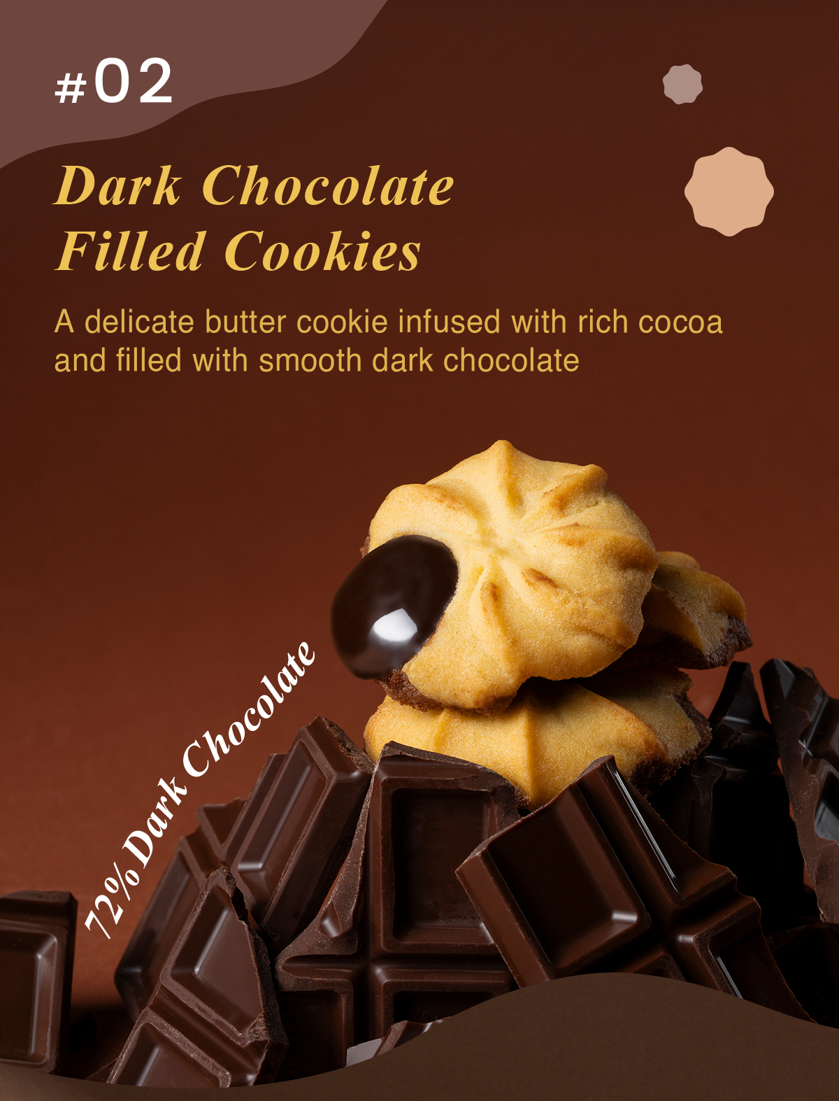 Butter cookies filled with a smooth 72% dark chocolate centre.