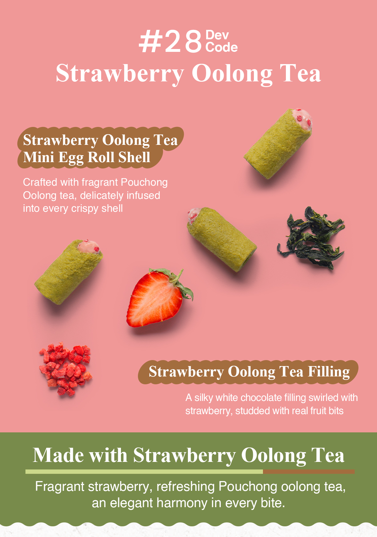 Strawberry Oolong Tea Mini Egg Roll with tea shell and strawberry filling.