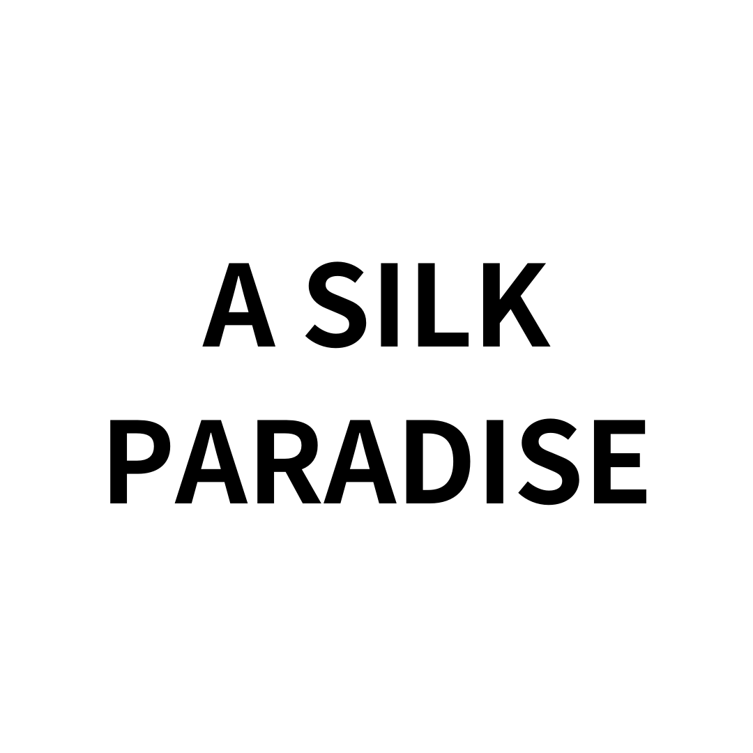 A Silk Paradise