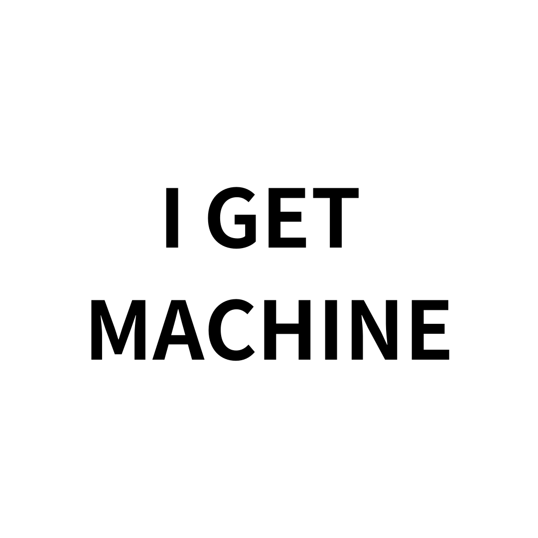 I GET Machine