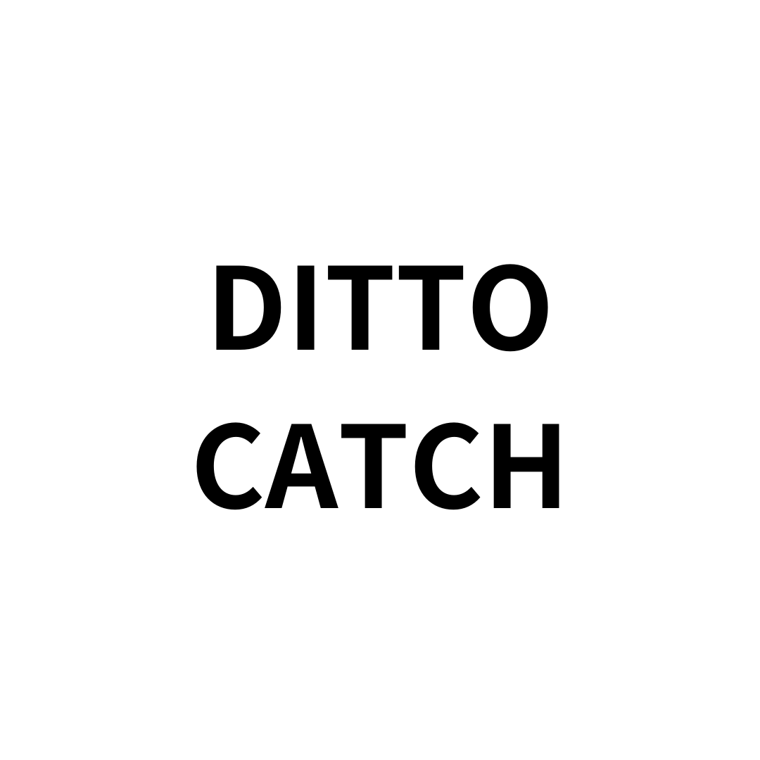 Ditto Catch