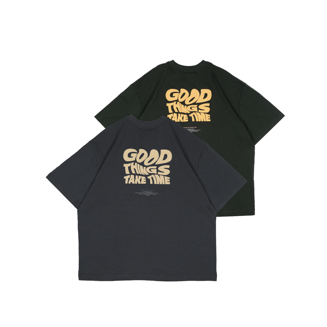 Good Things Take Time T-Shirt