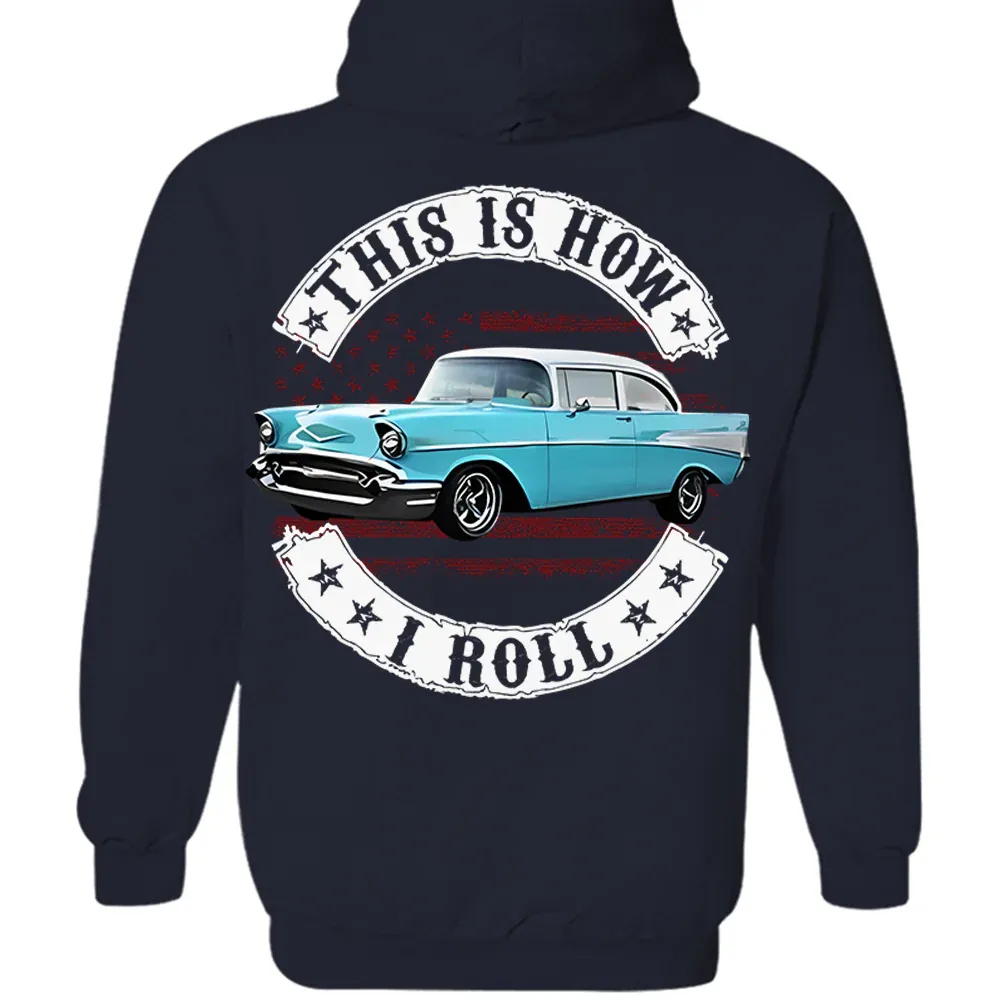 This Is How I Roll - Custom Photo Classic Car Shirt - Personalized Upload Vehicle Photo