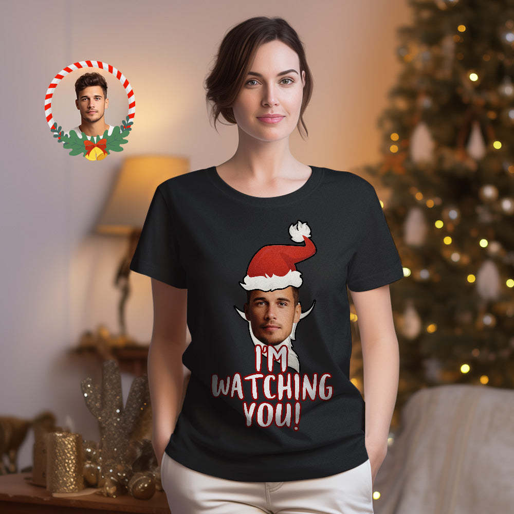 Custom Christmas Face T-shirt I am Watching You Christmas Santa Claus T-Shirt - FaceSocksUSA