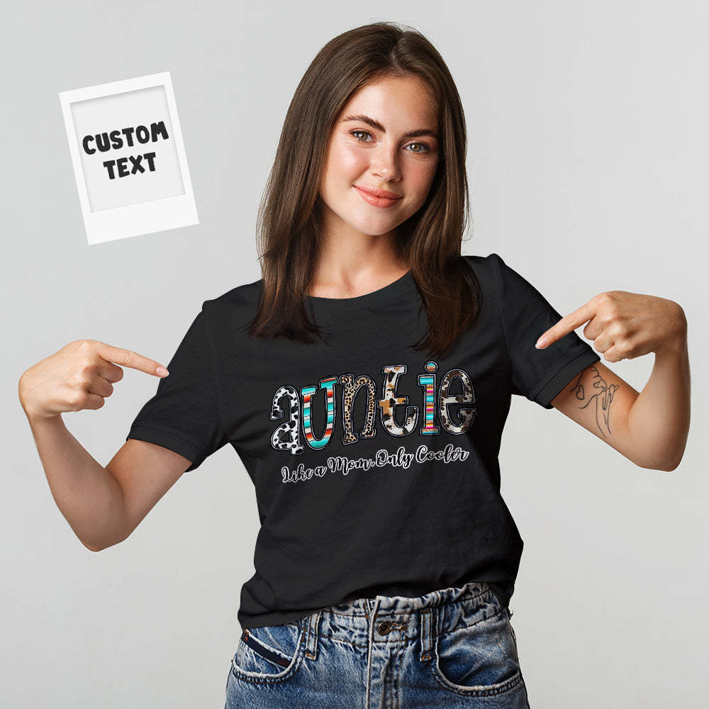 Custom T-Shirt Personalized Text T-Shirt Auntie Like a Mom, Only Cooler Mother's Day Gift	 - FaceSocksUSA